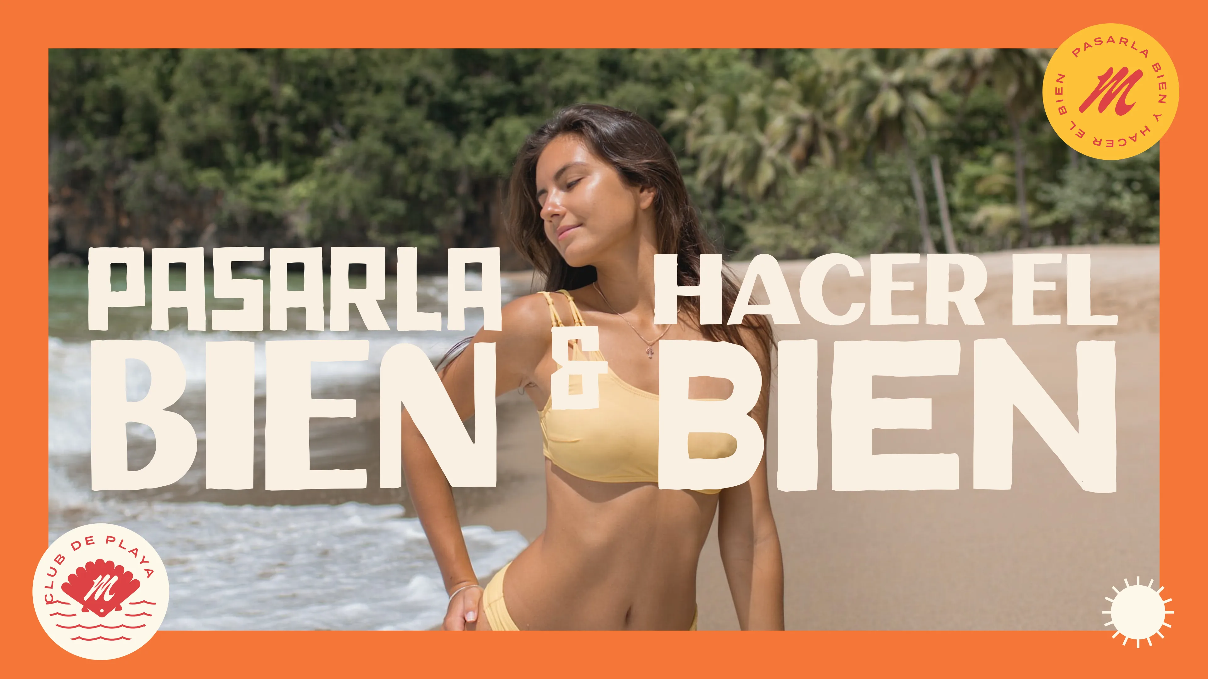 Mai Ri campaign, Pasarla bien y hacer el bien